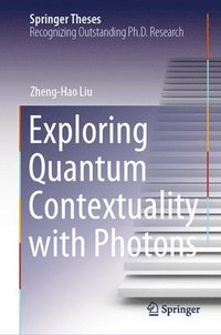 bokomslag Exploring Quantum Contextuality with Photons