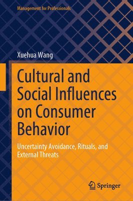 Xuehua Wang - Cultural and Social Influences on Consumer Behavior, Inbunden