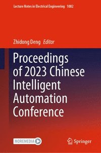 bokomslag Proceedings of 2023 Chinese Intelligent Automation Conference