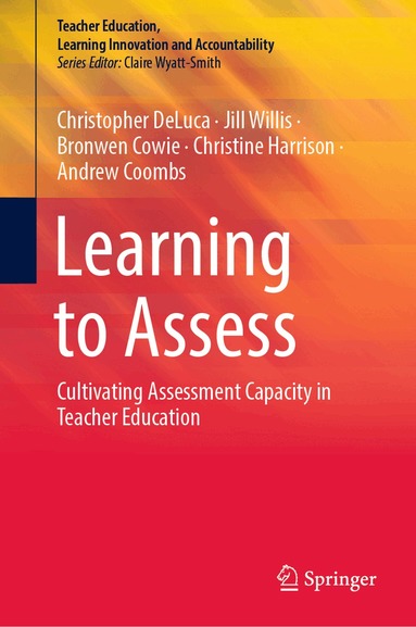 Christopher DeLuca, Jill Willis, Bronwen Cowie, Christine Harrison, Andrew Coombs - Learning to Assess, Inbunden