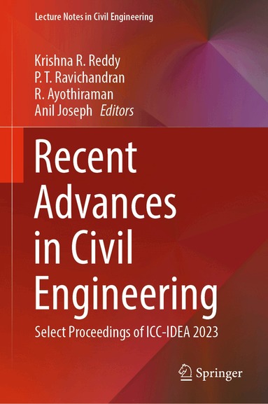 Krishna R. Reddy, P. T. Ravichandran, R. Ayothiraman, Anil Joseph - Recent Advances in Civil Engineering, Inbunden