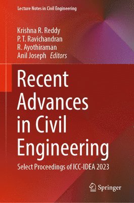 Krishna R. Reddy, P. T. Ravichandran, R. Ayothiraman, Anil Joseph - Recent Advances in Civil Engineering, Inbunden