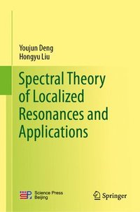 bokomslag Spectral Theory of Localized Resonances and Applications