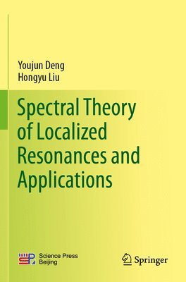 bokomslag Spectral Theory of Localized Resonances and Applications