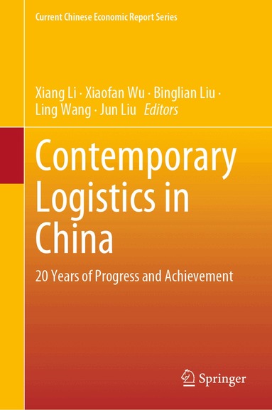 Xiang Li, Xiaofan Wu, Binglian Liu, Ling Wang, Jun Liu - Contemporary Logistics in China, Inbunden