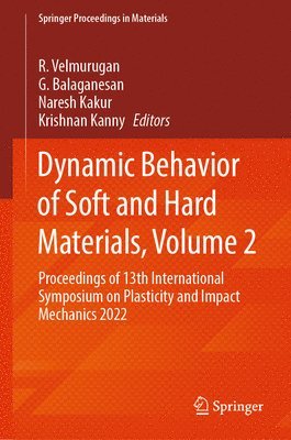 Dynamic Behavior of Soft and Hard Materials, Volume 2 1