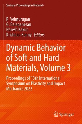 Dynamic Behavior of Soft and Hard Materials, Volume 3 1