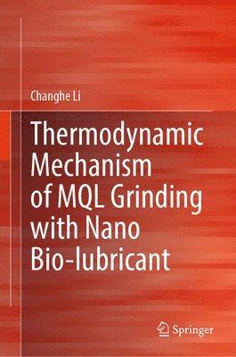 Thermodynamic Mechanism of MQL Grinding with Nano Bio-lubricant 1
