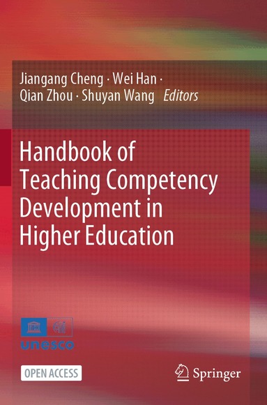 Jiangang Cheng, Wei Han, Qian Zhou, Shuyan Wang - Handbook of Teaching Competency Development in Higher Education, Häftad