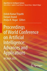 bokomslag Proceedings of World Conference on Artificial Intelligence: Advances and Applications