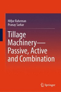 bokomslag Tillage MachineryPassive, Active and Combination