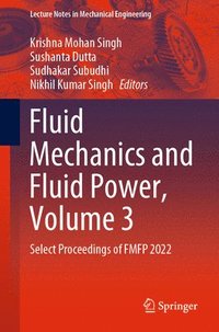 bokomslag Fluid Mechanics and Fluid Power, Volume 3