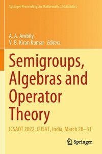 bokomslag Semigroups, Algebras and Operator Theory