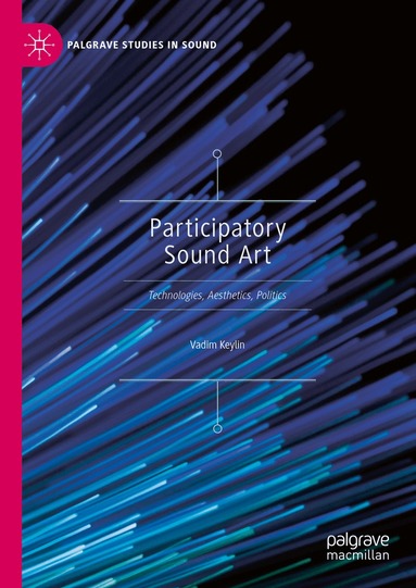 Vadim Keylin - Participatory Sound Art, Inbunden