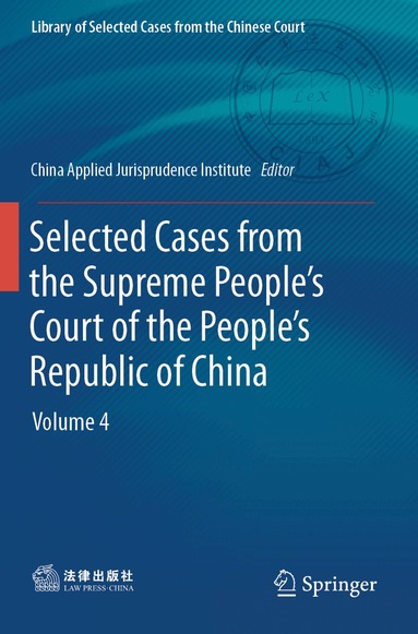 China Applied Jurisprudence Institute - Selected Cases from the Supreme People’s Court of the People’s Republic of China, Häftad