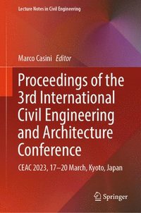 bokomslag Proceedings of the 3rd International Civil Engineering and Architecture Conference