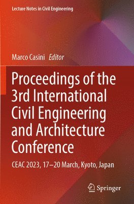 Proceedings of the 3rd International Civil Engineering and Architecture Conference 1