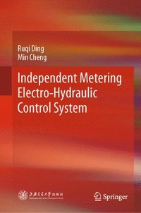 bokomslag Independent Metering Electro-Hydraulic Control System