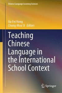 bokomslag Teaching Chinese Language in the International School Context
