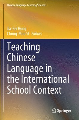 bokomslag Teaching Chinese Language in the International School Context