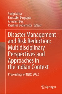 bokomslag Disaster Management and Risk Reduction: Multidisciplinary Perspectives and Approaches in the Indian Context