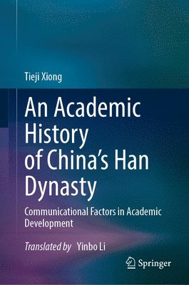 bokomslag Academic History of China's Han Dynasty