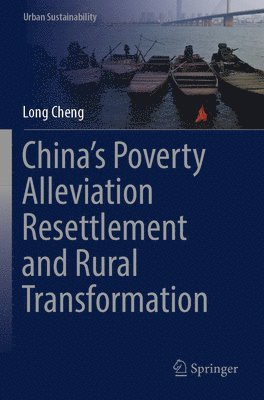 bokomslag Chinas Poverty Alleviation Resettlement and Rural Transformation