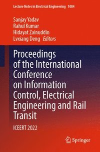 bokomslag Proceedings of the International Conference on Information Control, Electrical Engineering and Rail Transit