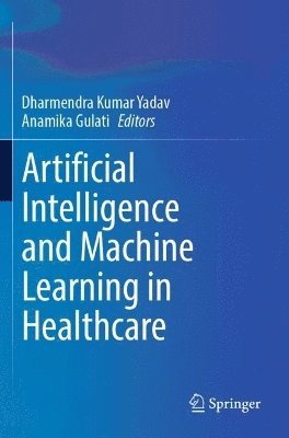 Artificial Intelligence and Machine Learning in Healthcare 1