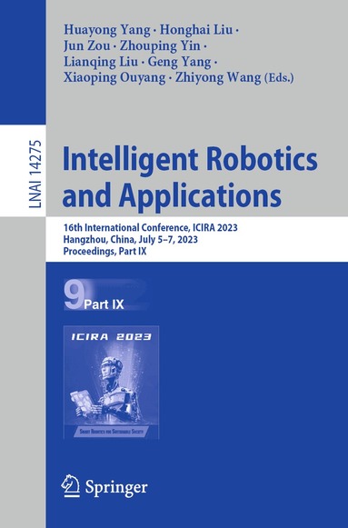 Huayong Yang, Honghai Liu, Jun Zou, Zhouping Yin, Lianqing Liu, Geng Yang, Xiaoping Ouyang, Zhiyong Wang - Intelligent Robotics and Applications, Häftad