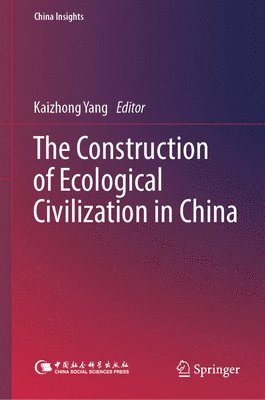 The Construction of Ecological Civilization in China 1
