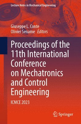 Giuseppe L. Conte, Olivier Sename - Proceedings of the 11th International Conference on Mechatronics and Control Engineering, Häftad
