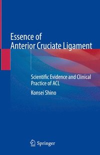 bokomslag Essence of Anterior Cruciate Ligament