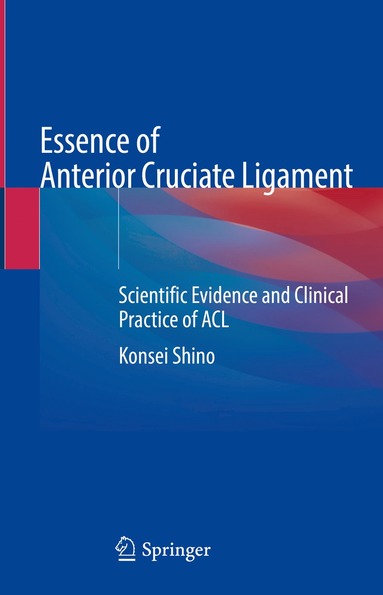 bokomslag Essence of Anterior Cruciate Ligament