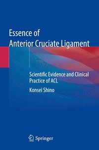 bokomslag Essence of Anterior Cruciate Ligament