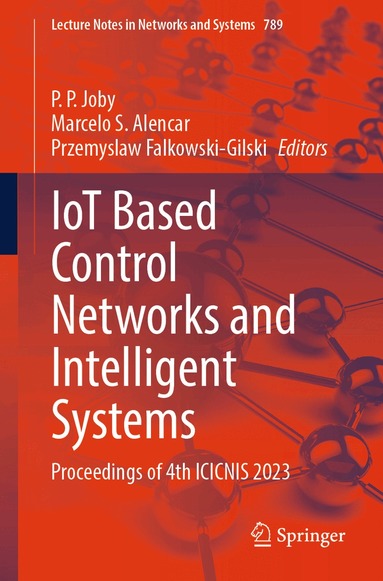 P. P. Joby, Marcelo S. Alencar, Przemyslaw Falkowski-Gilski - IoT Based Control Networks and Intelligent Systems, Häftad