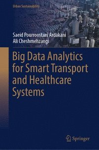 bokomslag Big Data Analytics for Smart Transport and Healthcare Systems