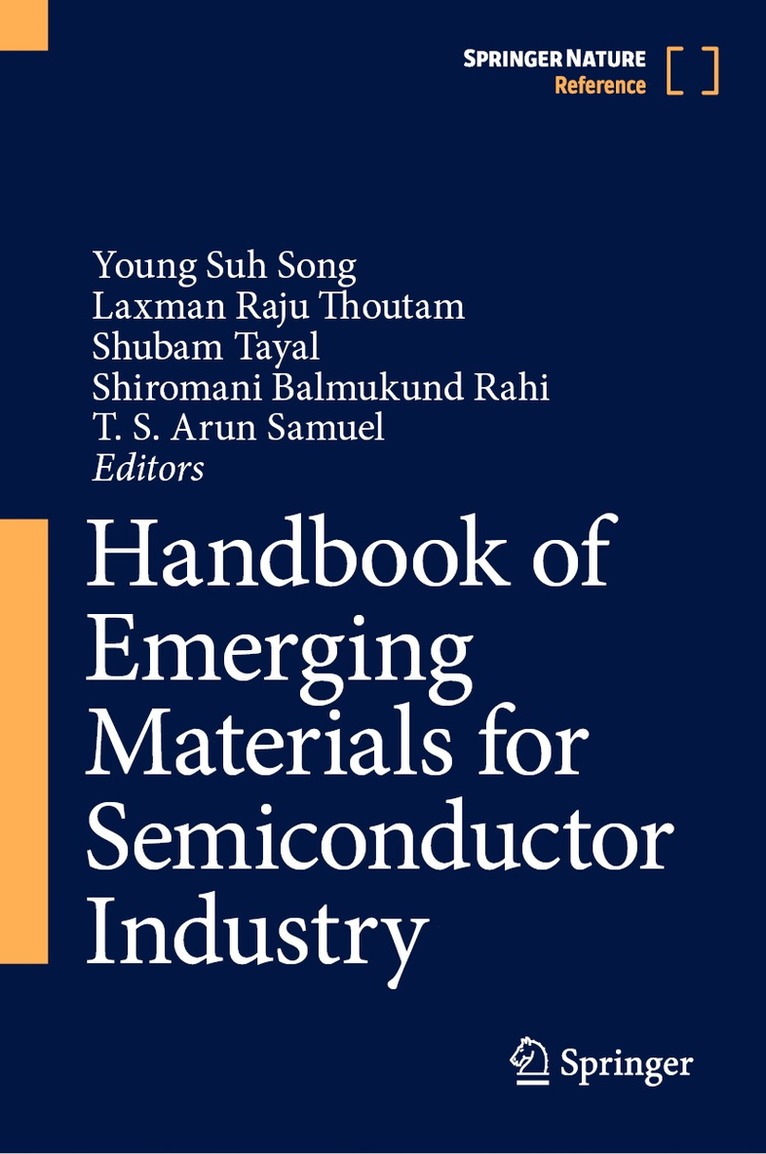 Young Suh Song, Laxman Raju Thoutam, Shubam Tayal, Shiromani Balmukund Rahi, T. S. Arun Samuel - Handbook of Emerging Materials for Semiconductor Industry, Inbunden