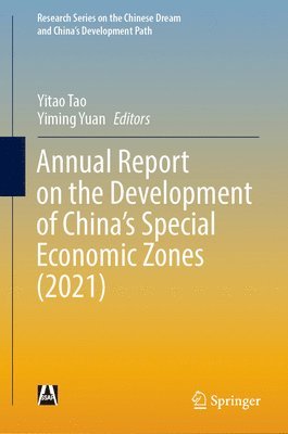 Yitao Tao, Yiming Yuan - Annual Report on the Development of China’s Special Economic Zones (2021), Inbunden