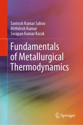 bokomslag Fundamentals of Metallurgical Thermodynamics