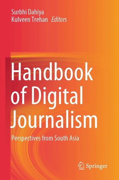 Surbhi Dahiya, Kulveen Trehan - Handbook of Digital Journalism, Häftad