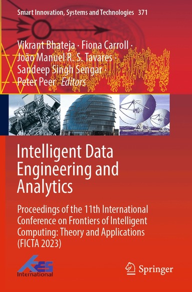Vikrant Bhateja, Fiona Carroll, João Manuel R. S. Tavares, Sandeep Singh Sengar, Peter Peer - Intelligent Data Engineering and Analytics, Häftad