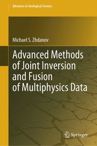 bokomslag Advanced Methods of Joint Inversion and Fusion of Multiphysics Data