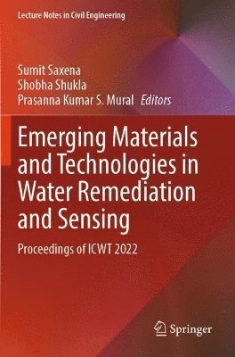 Sumit Saxena, Shobha Shukla, Prasanna Kumar S. Mural - Emerging Materials and Technologies in Water Remediation and Sensing, Häftad
