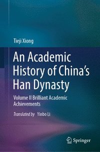 bokomslag Academic History of China's Han Dynasty