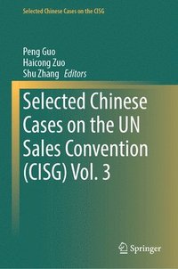 bokomslag Selected Chinese Cases on the UN Sales Convention (CISG) Vol. 3