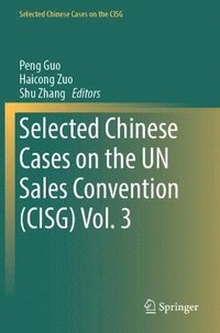 bokomslag Selected Chinese Cases on the UN Sales Convention (CISG) Vol. 3
