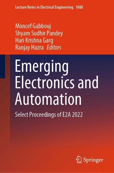 Moncef Gabbouj, Shyam Sudhir Pandey, Hari Krishna Garg, Ranjay Hazra - Emerging Electronics and Automation, Inbunden
