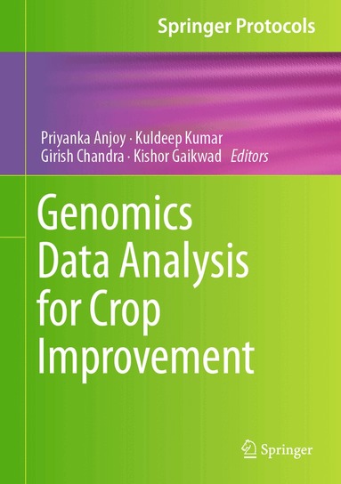 Priyanka Anjoy, Kuldeep Kumar, Girish Chandra, Kishor Gaikwad - Genomics Data Analysis for Crop Improvement, Inbunden