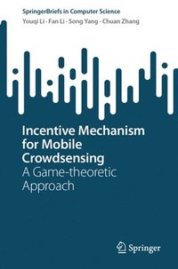 bokomslag Incentive Mechanism for Mobile Crowdsensing